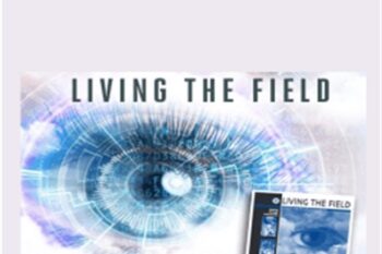 Living the Field Course - Lynne McTaggart