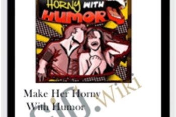 Make Her Horny with Humor - Bobby Rio and Rob Judge
