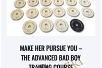 Make Her Pursue You-The Advanced Bad Boy Training Course - Ron Louis and David Copeland