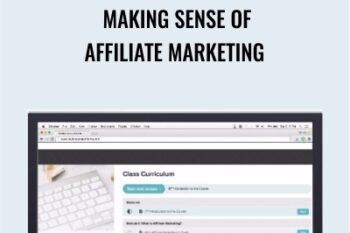 Making Sense of Affiliate Marketing - Michelle Schroeder-Gardner