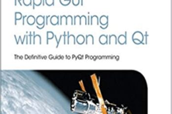 Rapid GUI programming with Python and Qt-the definitive guide to PyQt programming - Mark Summerfield
