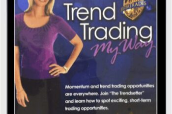 Trend Trading My Way - Markay Latimer