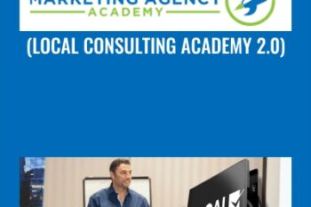 Marketing Agency Academy 2018 (Local Consulting Academy 2.0) - Joe Soto