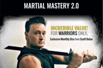 Martial Mastery 2.0 - Scott Bolan