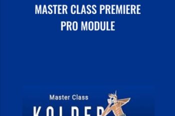 Master Class Premiere Pro Module - Kolder Creative