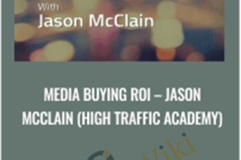 Media Buying ROI - Jason McClain (High Traffic Academy)