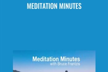 Meditation Minutes - Bruce Frantzis