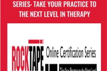RockTape Online Certification Series: Take Your Practice to the Next Level in Therapy - Meghan Helwig