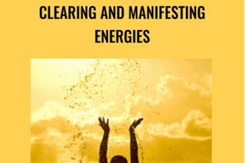 Clearing and Manifesting Energies - Melanie Smith