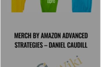 Merch By Amazon Advanced Strategies - Daniel Caudill