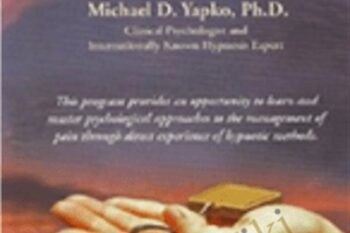 Managing Pain with Hypnosis - Michael Yapko