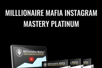 Milllionaire Mafia Instagram Mastery Platinum - Millionaire Mafia