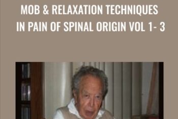 Mob and Relaxation Techniques in Pain of Spinal Origin Vol 1- 3 - Karel Lewit Repost