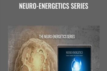 Neuro-Energetics Series - Eric Thompson