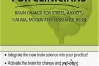 Neuroscience for Clinicians: Brain Change for Anxiety