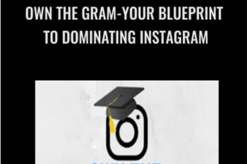 Own The Gram-Your Blueprint To Dominating Instagram - Nick Malak