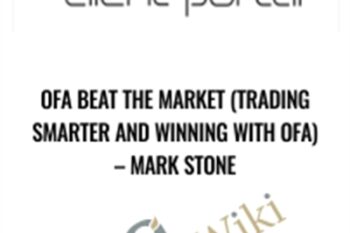 OFA Beat the Market ( Trading Smarter and Winning With OFA ) - Mark Stone