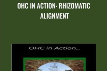 OHC in Action: Rhizomatic Alignment - John Overdurf