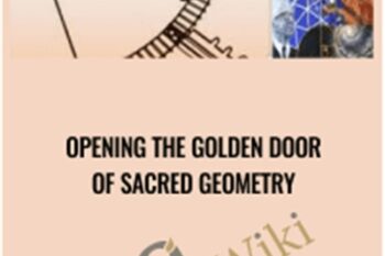 Opening the Golden Door of Sacred Geometry - Sacred Geometry
