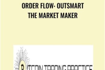 Order Flow Outsmart the Market Maker - Bitcointradingpractice