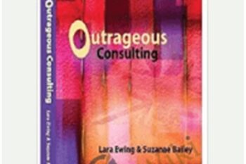 Outrageous Consulting Behavior - Lara Ewing and Suzanne Bailey