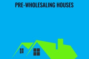 PRE-Wholesaling Houses - REI Trainers