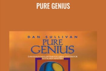 Pure Genius-Lifetime Focusing System for Total Self-Mastery - Dan Sullivan