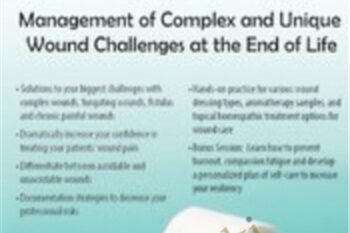 Palliative Wound Care: Management of Complex and Unique Wound Challenges at the End of Life - Laurie Klipfel