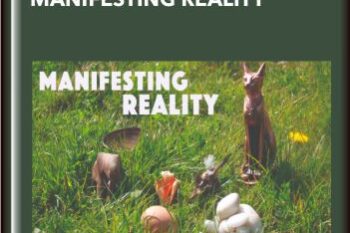 Part 3: Manifesting Reality  -  Dalian Adofo