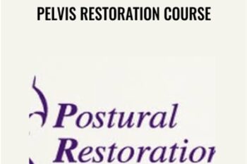 Pelvis Restoration Course - Postural Restoration Institute
