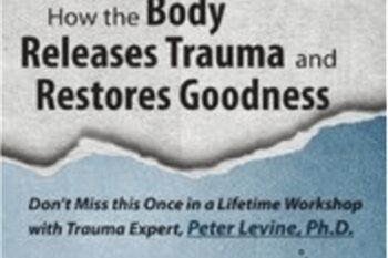 Peter Levine PhD on Trauma: How the Body Releases Trauma and Restores Goodness - Peter Levine