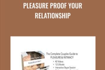 Pleasure Proof Your Relationship - Anne-Marie Clulow