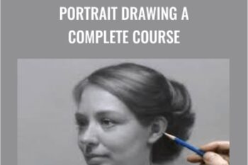 Portrait Drawing A Complete Course - David Jameison