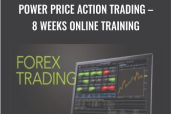 Power Price Action Trading-8 Weeks Online Training - Power Price Action