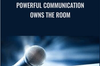 Powerful Communication Owns the Room - Bill Hoogterp