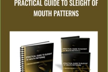 Practical Guide to Sleight of Mouth Patterns - Keith Livingston and Other