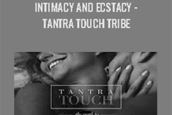Tantra Touch The Path to Intimacy and Ecstacy - Tantra Touch Tribe