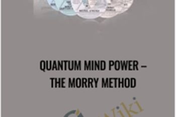 Quantum Mind Power - The Morry Method