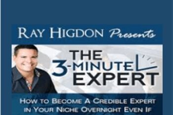 The 3-Minute Expert - Ray Higdon