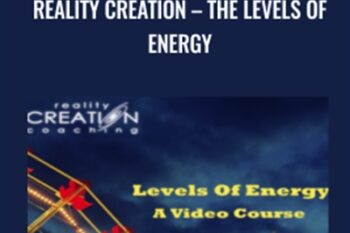 Reality Creation-The Levels of Energy - Frederick Dodson