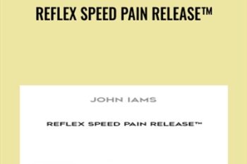 Reflex Speed Pain Release™ - John Iams