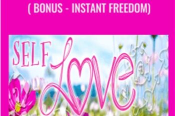 Self Love Mastery ( Bonus - Instant Freedom) - Rikka Zimmerman