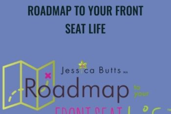 Roadmap to Your Front Seat Life - Jessi Cabutts