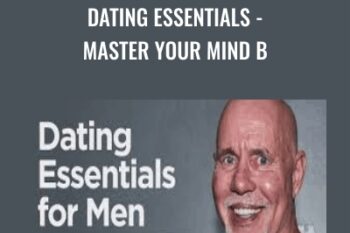 Dating Essentials-Master Your Mind B - Robert Glover