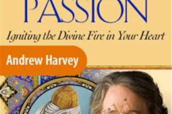 Rumi and the Way of Passion - Andrew Harvey