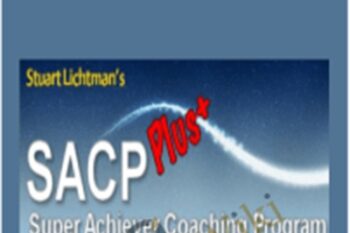 SUPER ACHIEVER Coaching Program SACP PLUS - Stuart Lichtman