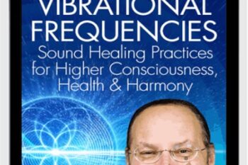 Sacred Vibrational Frequencies - Jonathan Goldman