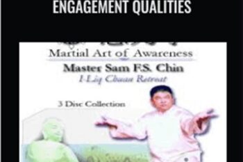 Introduction to Nei Gong and Engagement Qualities - Sam F.S. Chin