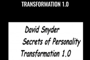 Secrets of Personality Transformation 1.0 - David Snyder