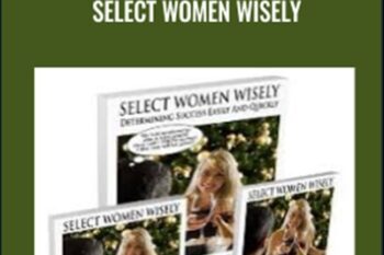 Select Women Wisely - David Shade